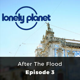 Album cover of After the Flood - Lonely Planet, Episode 3