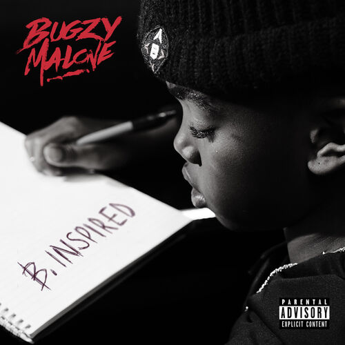 Bugzy Malone - B. Inspired: Lyrics And Songs | Deezer