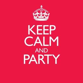 Album cover of Keep Calm & Party
