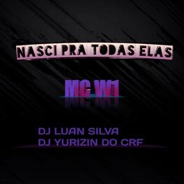 Album cover of NASCI PRA TODAS ELAS - EM FLORIPA, É UMA - MC W1 (DJ YURIZIN DO CRF E DJ LUAN SILVA) (feat. dj yurizin do crf) [Special Version]