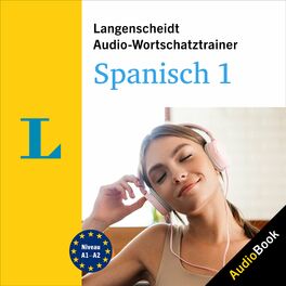 Album cover of Langenscheidt Audio-Wortschatztrainer Spanisch 1 (4000 Wörter, Wendungen und Beispielsätze)