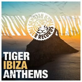 Album cover of Tiger Ibiza Anthems