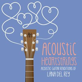 Album cover of Acoustic Guitar Renditions of Lana Del Rey