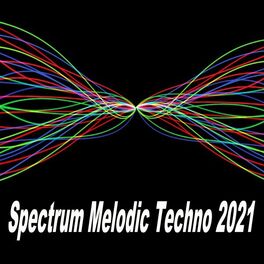 Album cover of Spectrum Melodic Techno 2021 (The Best and Most Rated Charts Hits of 2021)