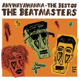 Album cover of Anywayawanna - The Best Of The Beatmasters