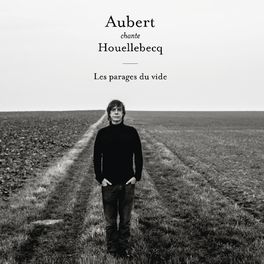 Album picture of Aubert chante Houellebecq - Les parages du vide