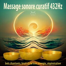 Album cover of Massage Sonore Curatif 432Hz - Bols Chantants, Bruit de la Mer, Énergie, Régénération