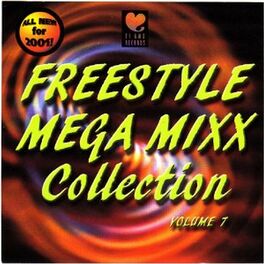 Album cover of Freestyle Mega Mixx Collection, Vol. 7