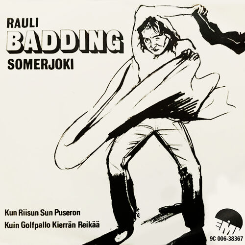 Detector Advance sale guard Rauli Badding Somerjoki - Kun Riisun Sun Puseron / Kuin Golfpallo Kierrän  Reikää: letras y canciones | Escúchalas en Deezer