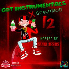 Album cover of GOT INSTRUMENTALS x GC54PROD 12 (HOSTED BY SLIM JESUS) (Instrumental)