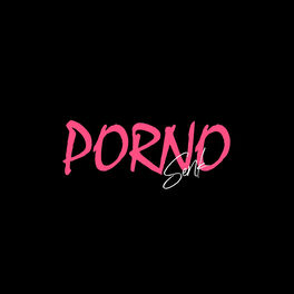 SenK - Porno: letras de canciones | Deezer