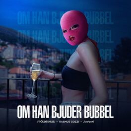 Album cover of OM HAN BJUDER BUBBEL