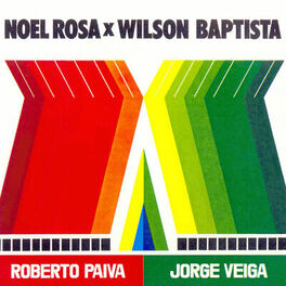 Album cover of Noel Rosa x Wilson Baptista