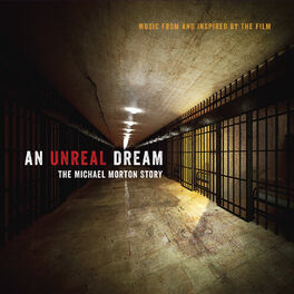 Album cover of An Unreal Dream the Michael Morton Story