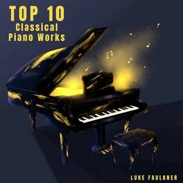 Album cover of Top 10 Most Famous Classical Piano Works