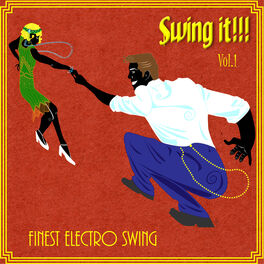 Album cover of Swing It, Vol. 1 (Finest Electro Swing)