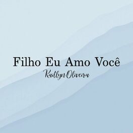 Album cover of Filho Eu Amo Você