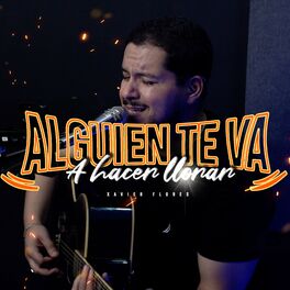 Album cover of Alguien Te Va a Hacer Llorar