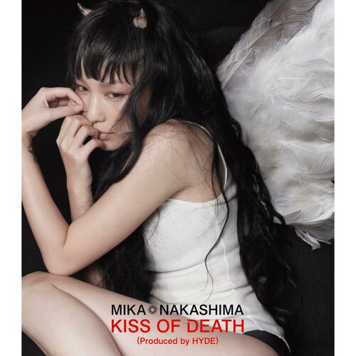 Mika Nakashima Kiss Of Death Produced By Hyde Listen With Lyrics Deezer