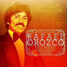Album cover of Rafael Orozco… Colombia's Vallenato Legend