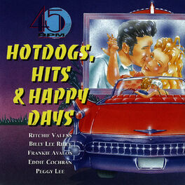 Various Artists 45 Rpm Hot Dogs Hits Happy Days Music Streaming Listen On Deezer