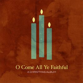 Album cover of O Come All Ye Faithful