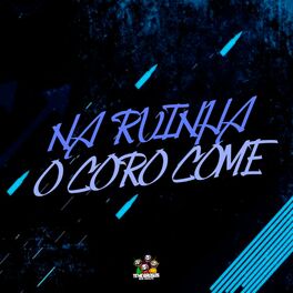Album cover of Na Ruinha o Coro Come