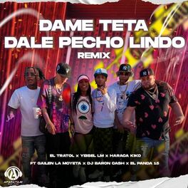 Album cover of Dame Teta Dale Pecho Lindo (Remix)