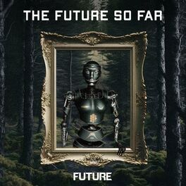 Album cover of HEXAGON presents: The FUTURE So Far
