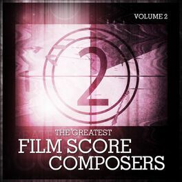 Album cover of The Greatest Film Score Composers Vol. 2