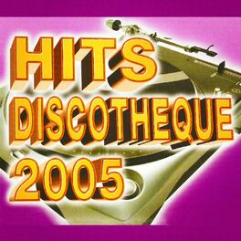 Album cover of Hits discothèque 2005