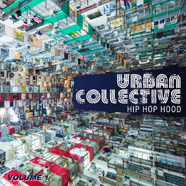 Album cover of Urban Collective: Hip Hop Hood, Vol. 1