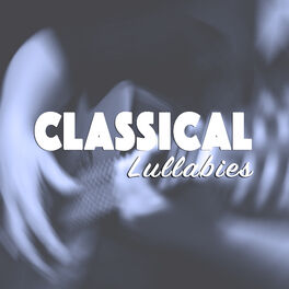 Album cover of Classical Lullabies