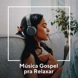 Album cover of Música Gospel Pra Relaxar