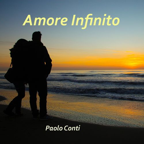 Paolo Conti Amore Infinito Music Streaming Listen On Deezer