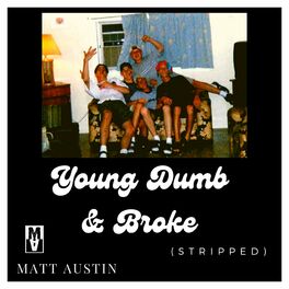 Album cover of Young Dumb & Broke (Stripped)