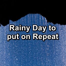 Album cover of Rainy Day to put on Repeat