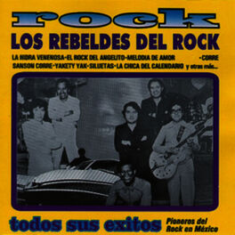 Album picture of Rock - Los Rebeldes Del Rock - Todos Sus Éxitos - Pioneros Del Rock En México