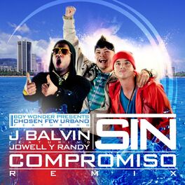 Album cover of Sin Compromiso (feat. Jowell Y Randy)