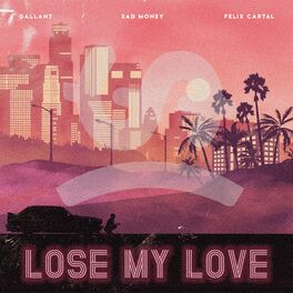 Album cover of Lose My Love