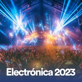 Album cover of Electrónica 2023 (La Mejor Música Electrónica Mix)
