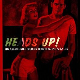 Album cover of Heads Up! 35 Classic Rock Instrumentals