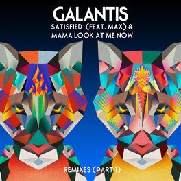 Album cover of Satisfied (feat. MAX) / Mama Look at Me Now (Remixes, Pt. 1)
