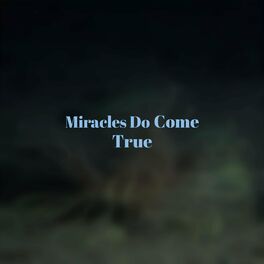 Album cover of Miracles Do Come True