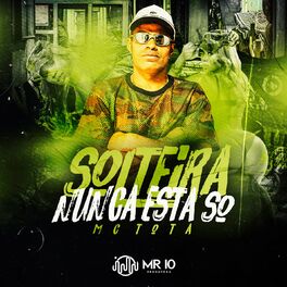 Album cover of Solteira Nunca Está Só