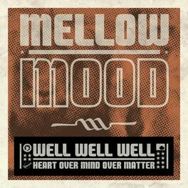 Album cover of Well Well Well (Heart Over Mind Over Matter)