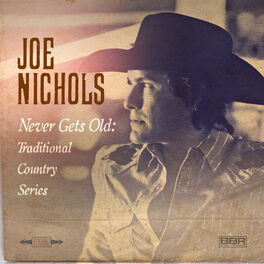 Album cover of Never Gets Old: Traditional Country Series