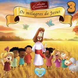 Album cover of Coleção Ecumênica: Os Milagres de Jesus, Vol. 3