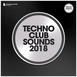 Album cover of Techno Club Sounds 2018 (Deluxe Version)