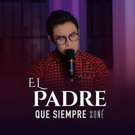 Album cover of El padre que siempre soñé